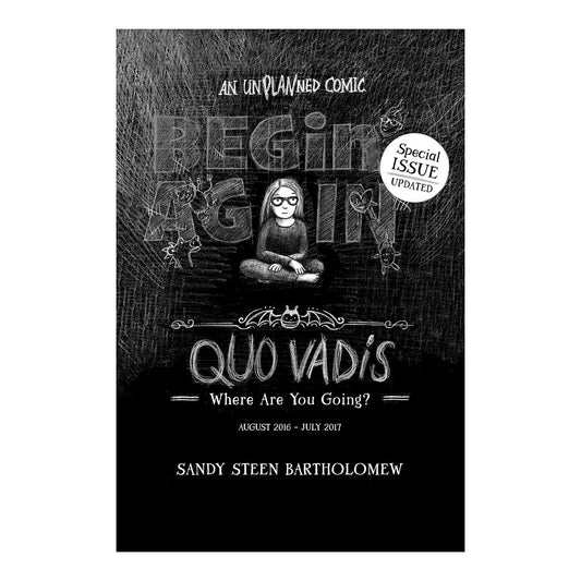 Begin Again #4 - QUO VADIS - Where Are You Going? comic graphic novel